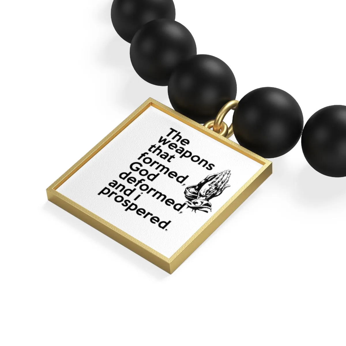 The Weapons That Formed (praying hands) ...sacred reminder everyday Matte Onyx Bracelet